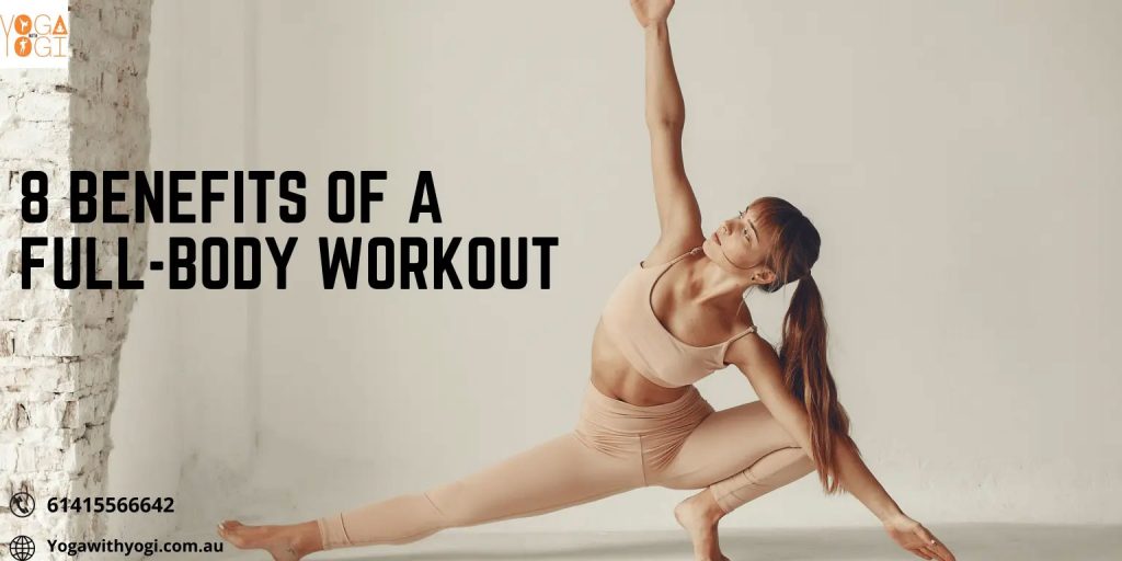 8 Benefits of a Full-body Workout