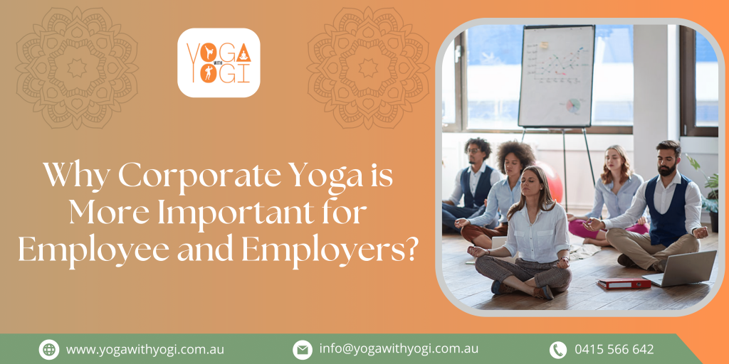 Why Corporate Yoga is More Important for Employee and Employers?
