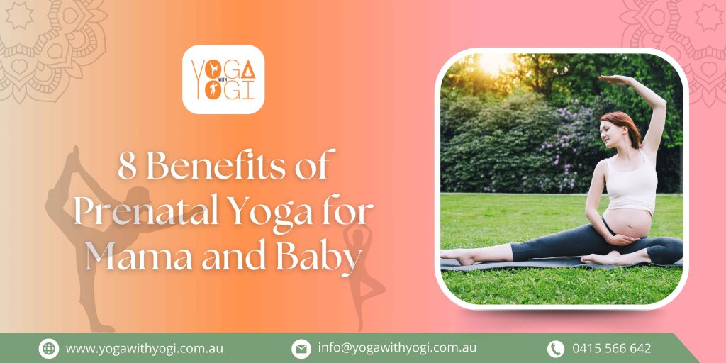 8 Benefits of Prenatal Yoga for Mama and Baby