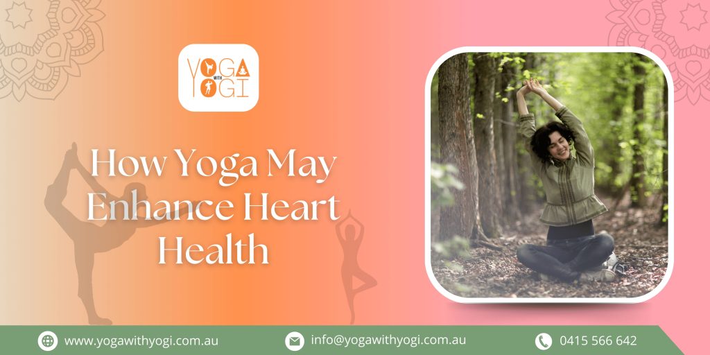 How Yoga May Enhance Heart Health