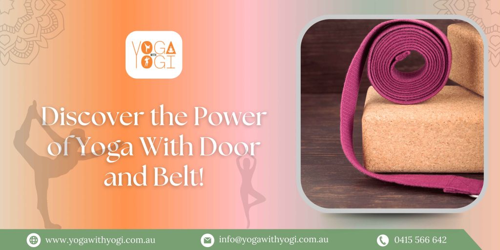 Discover the Power of Yoga With Door and Belt!