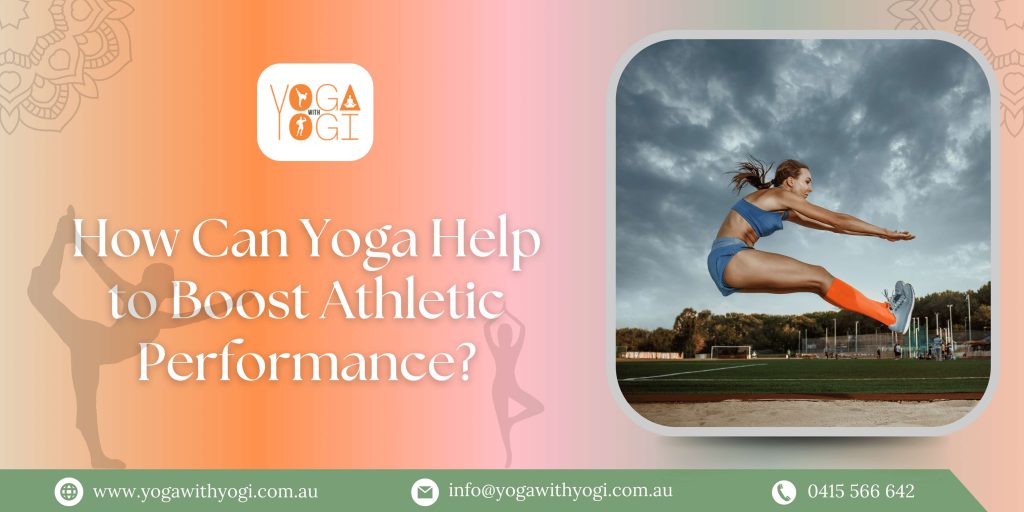 How Can Yoga Help to Boost Athletic Performance?
