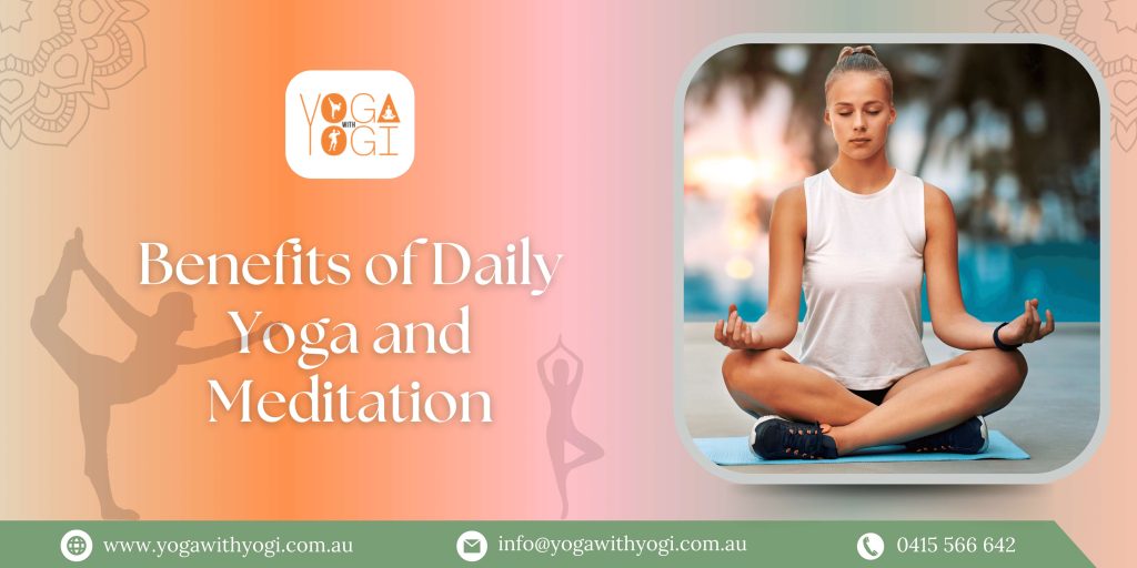 Benefits of Daily Yoga and Meditation