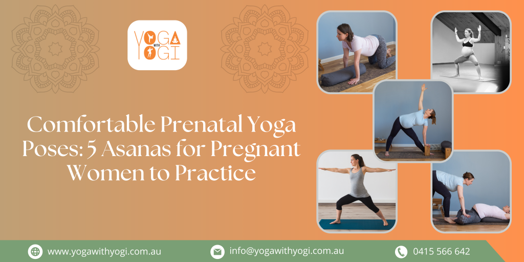 Comfortable Prenatal Yoga Poses: 5 Asanas for Pregnant Women to Practice