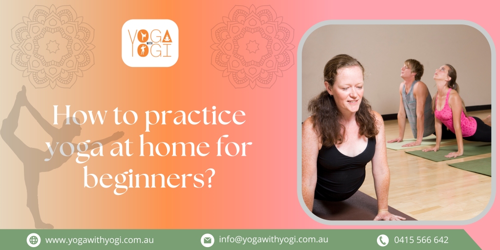 How to practice yoga at home for beginners?