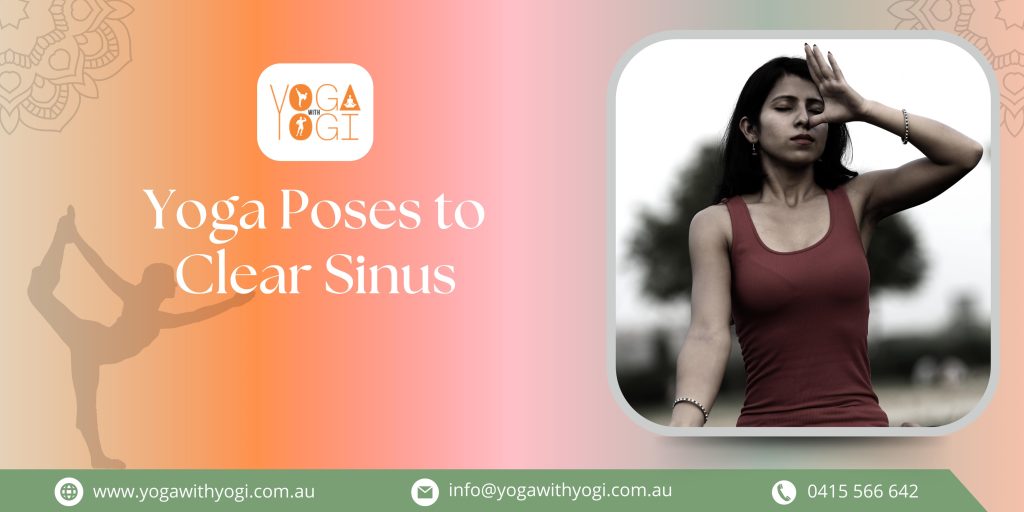 Yoga Poses to Clear Sinus