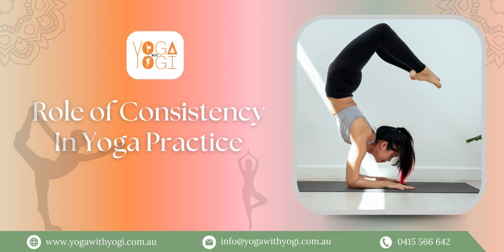 Role of Consistency In Yoga Practice