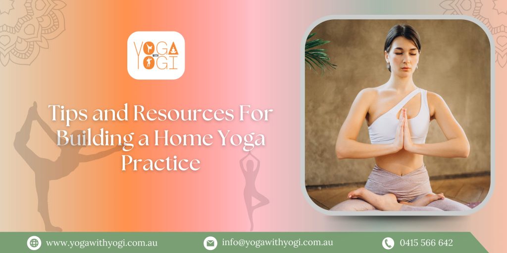 Tips and Resources For Building a Home Yoga Practice